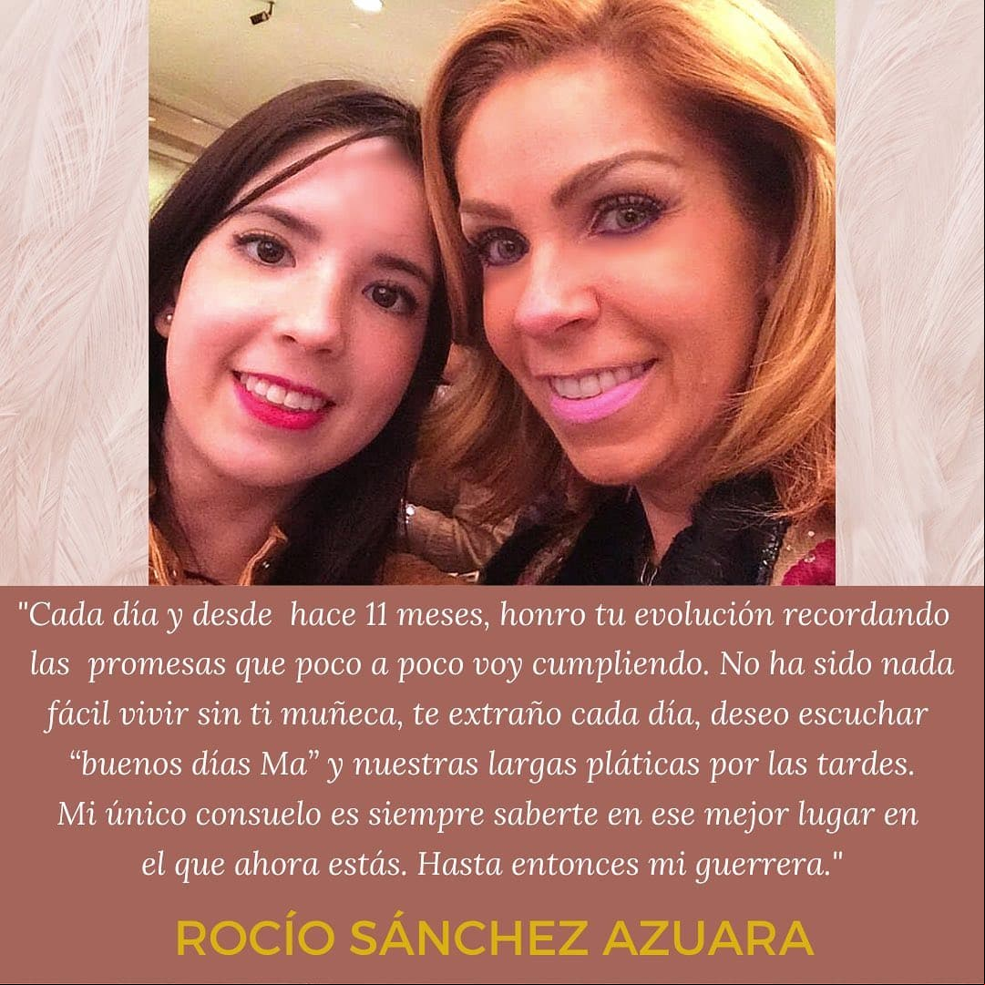 “Sé que no debo ser egoísta y a pesar de hacerme tanta falta, solo me queda agradecerle a Dios el haberme permitido tener como hija un ángel como tú que me enseñó la palabra Fe y Fortaleza, el amor a la vida y a seguir disfrutando y agradeciendo por un día más. Hasta nuestro encuentro mi guerrera... mi Nanys”, compartió el pasado 23 de septiembre, en el primer aniversario luctuso de Daniela.