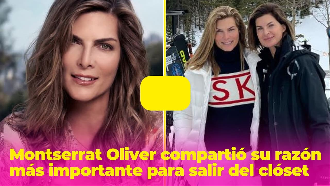 Montserrat Oliver compartió la razón más importante para ella para salir del clóset