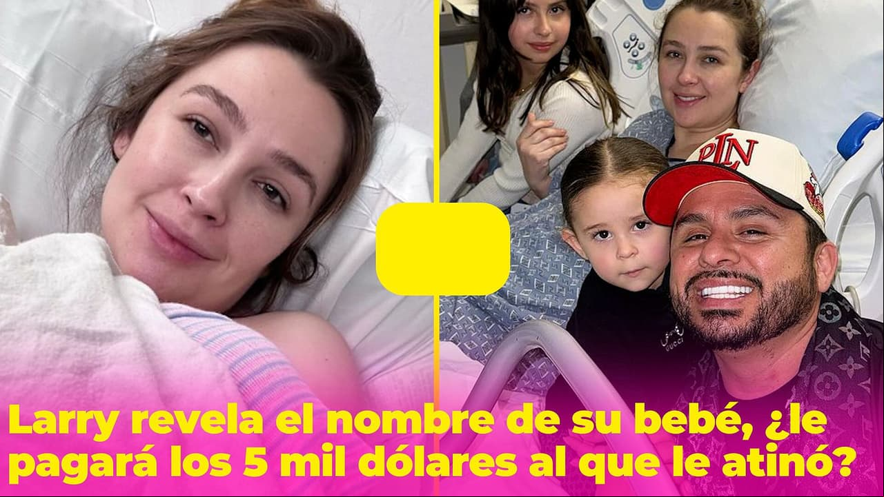 Larry Hernández revela el nombre de su cuarta hija, ¿le pagará los 5 mil dólares al que le atinó?