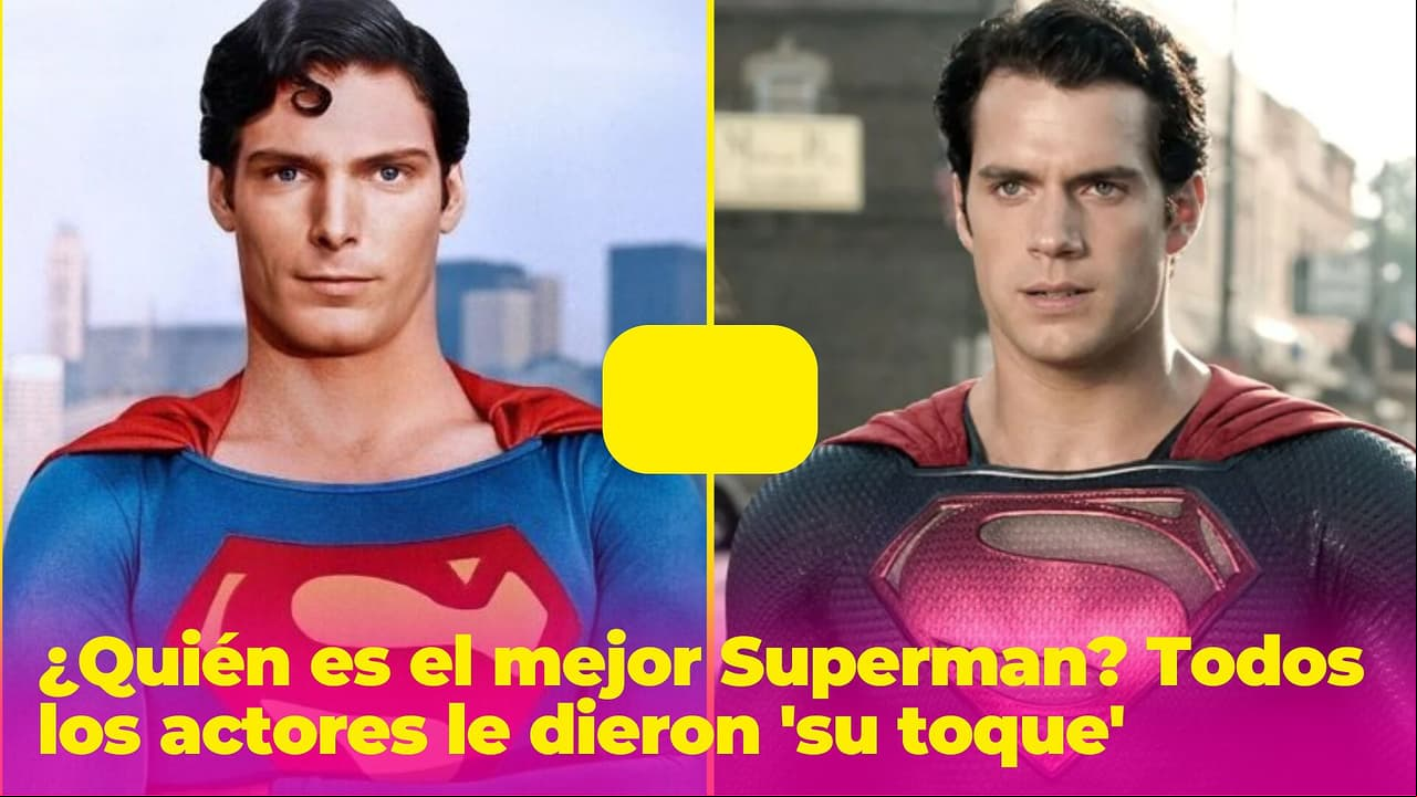 ¿Quién es el mejor Superman? Desde Christopher Reeve hasta Henry Cavill y su sucesor, David Corenswet