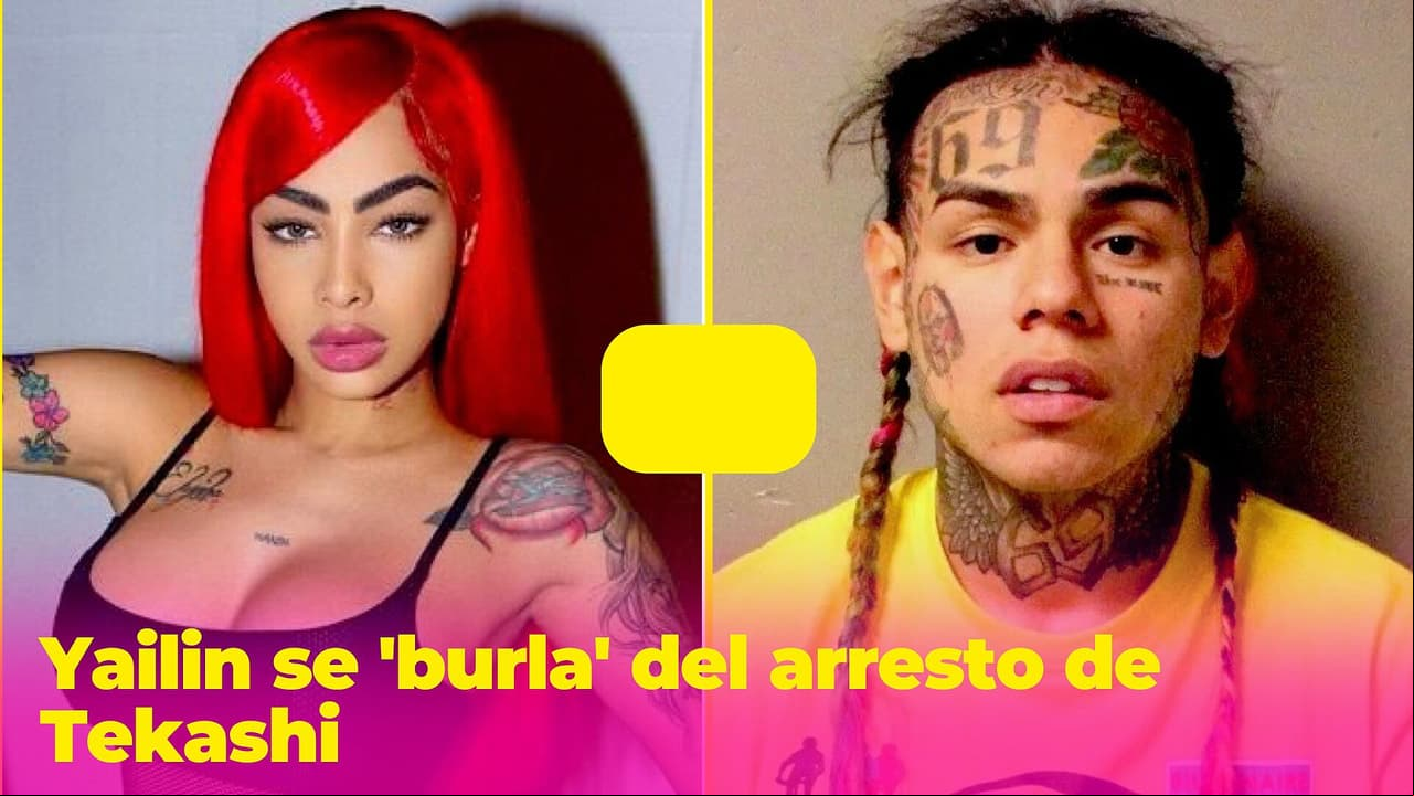 Yailin se 'burla' públicamente del arresto de Tekashi