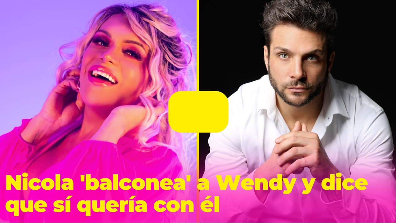 Nicola comparte 'pruebas' de que Wendy sí buscaba un romance con él