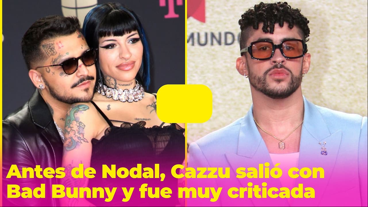 Antes de Nodal, Cazzu salió con Bad Bunny y fue muy criticada: "Hablaban de una manera muy cruel"