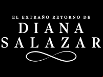El Extraño Retorno de Diana Salazar