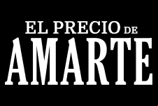 El Precio de Amarte