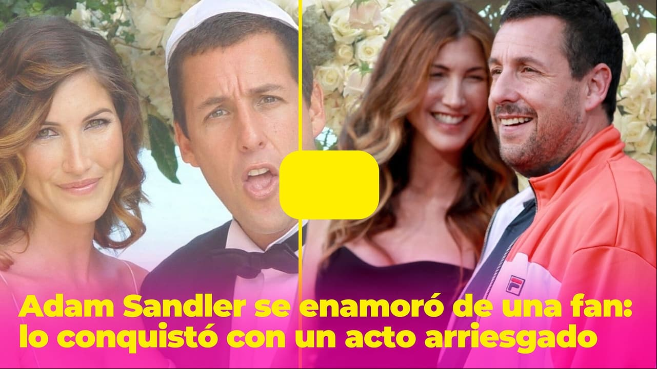 Adam Sandler se enamoró de una fan: ella lo conquistó con un acto muy arriesgado