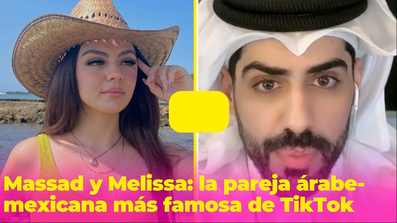 Massad y Melissa: la pareja árabe-mexicana que enamoró TikTok con su romántica relación a distancia