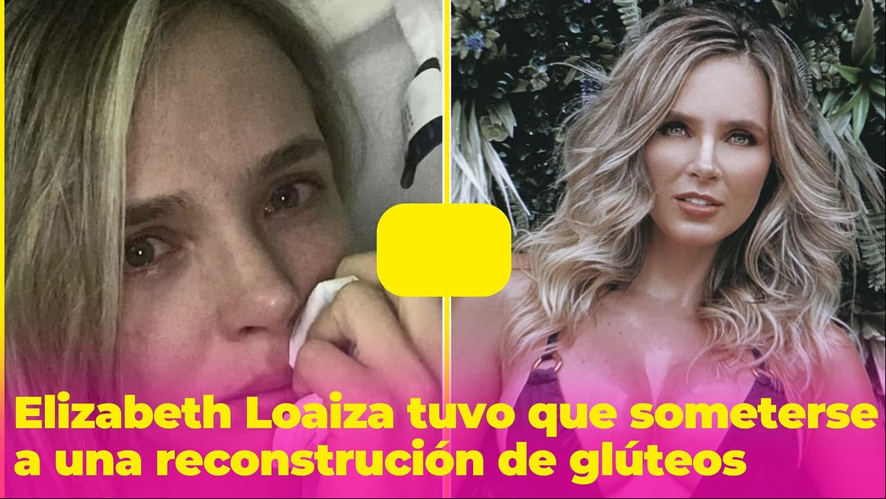"Quedó flaquísima": Elizabeth Loaiza se somete a una cirugía de reconstrucción de glúteos