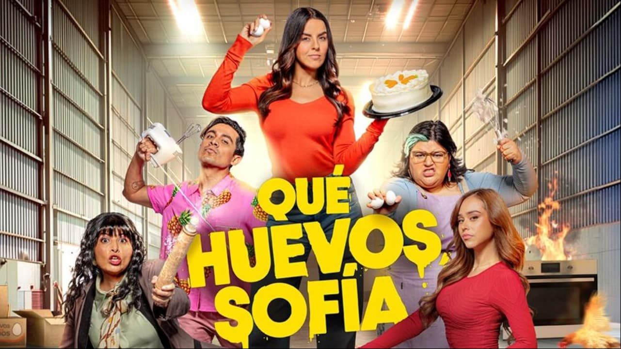 ¡'Qué Huevos, Sofía' llega a ViX! La nueva comedia mexicana que no te puedes perder