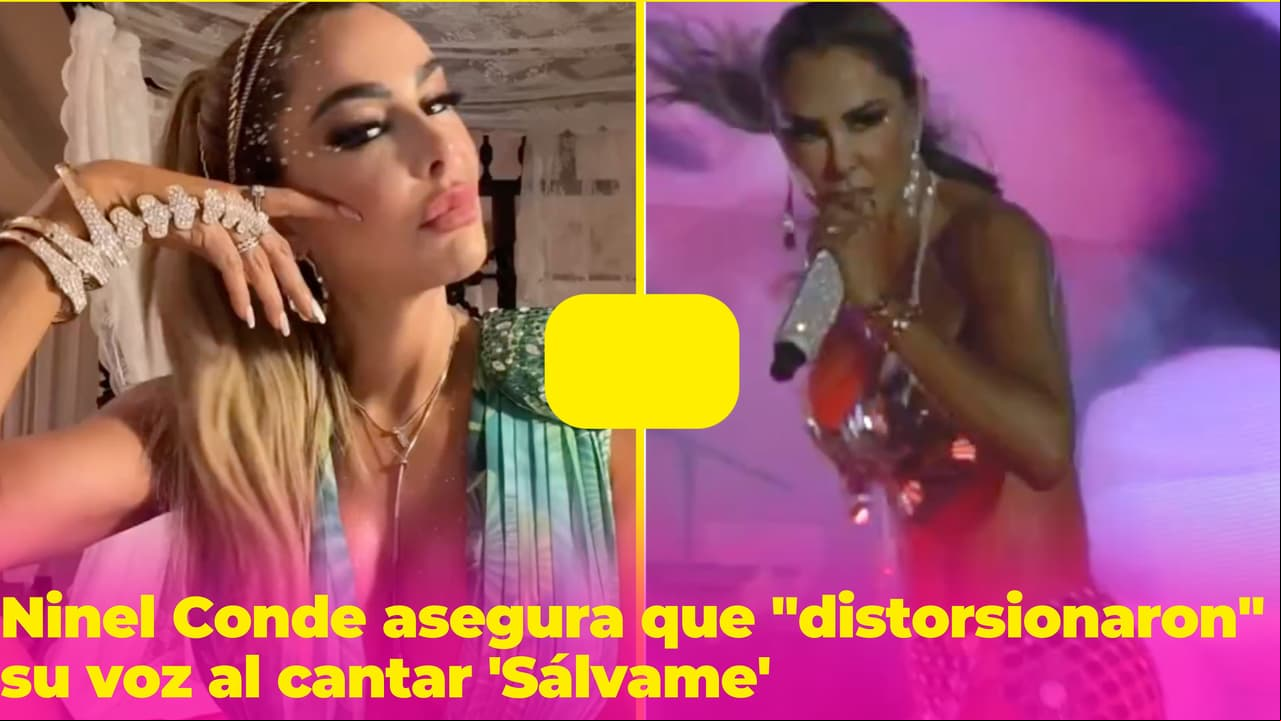Ninel Conde asegura que "distorsionaron" su voz al cantar 'Sálvame' para que la tundieran en redes