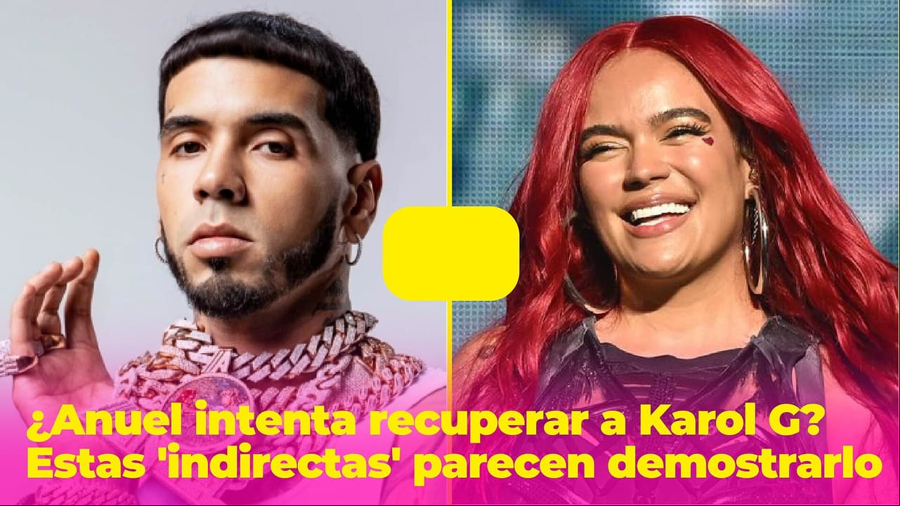 ¿Anuel intenta recuperar a Karol G? Estas 'indirectas' parecen demostrarlo