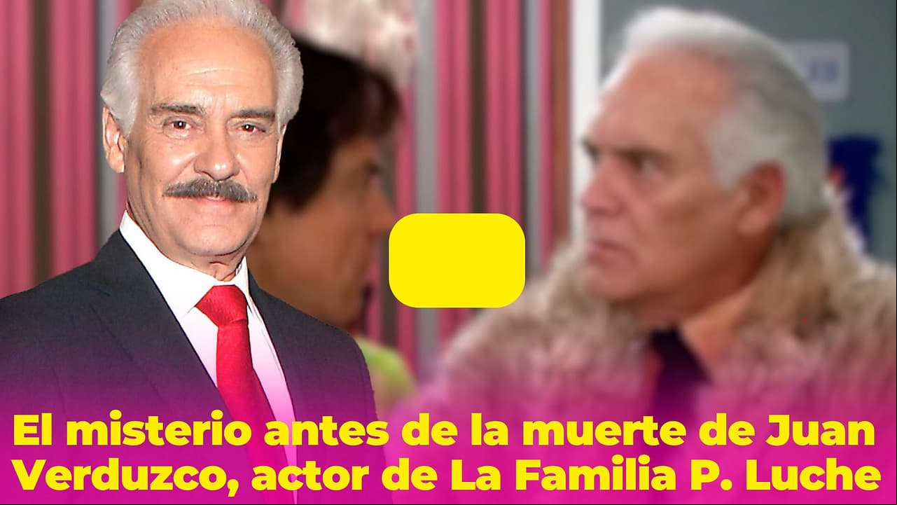 'Don Camerino’ 'desapareció’ antes de morir: el misterio del actor Juan Verduzco de La Familia P. Luche
