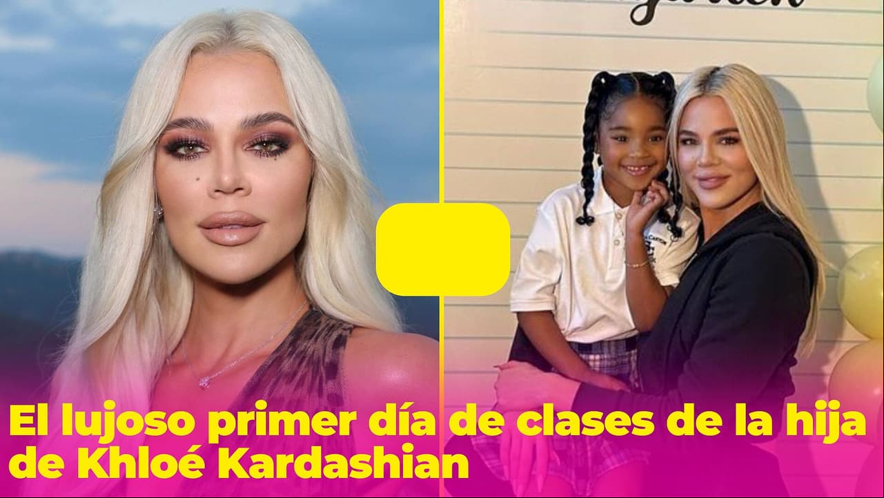 Khloé Kardashian le organizó un lujoso primer día de clases a su hija (y eso que está en Kindergarten)
