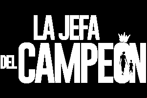 La Jefa Del Campeón