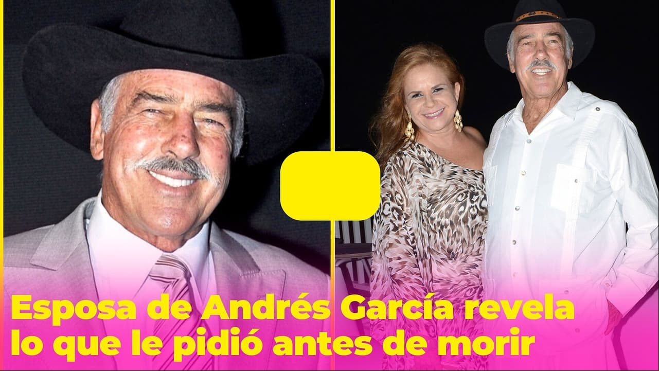 Margarita, esposa de Andrés García, revela lo que le pidió el actor antes de morir