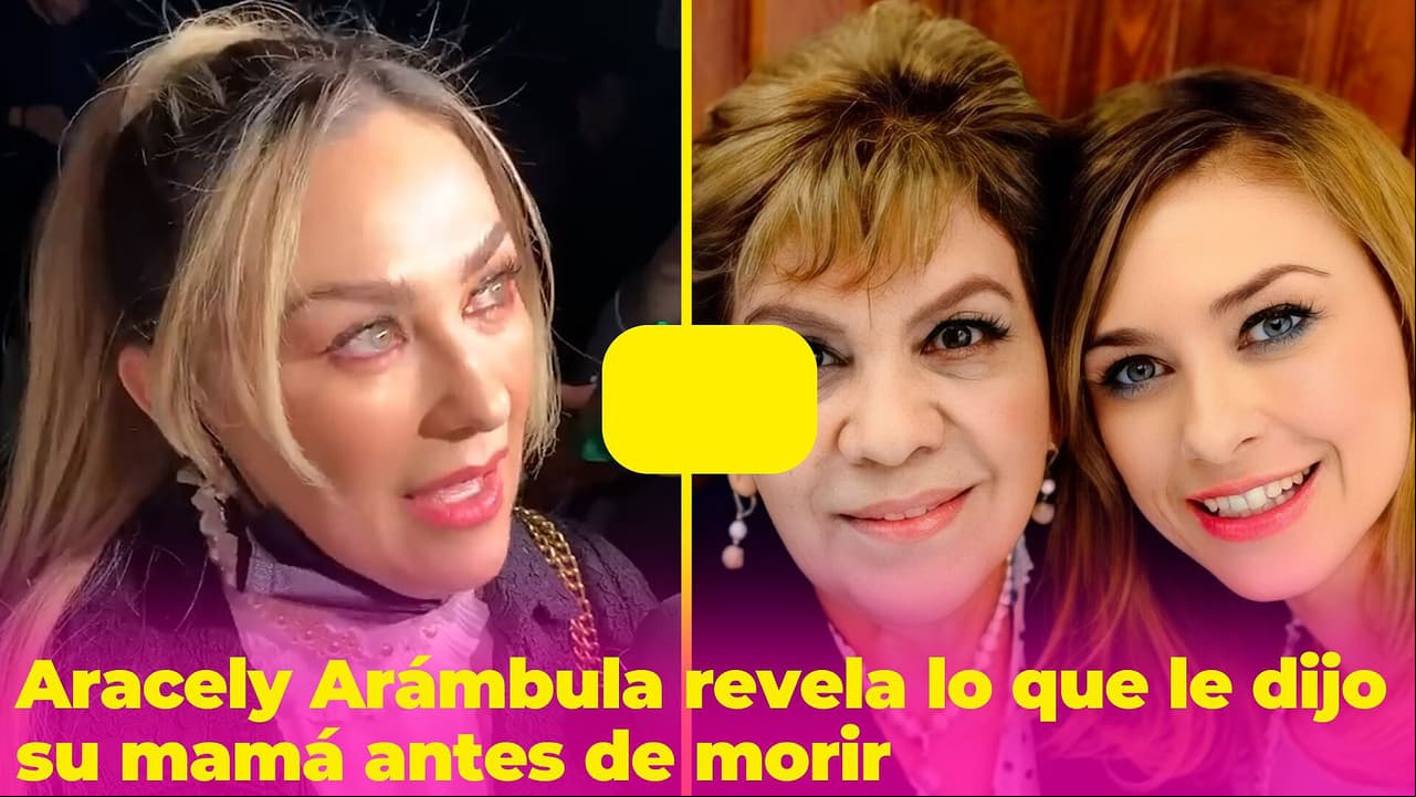 Aracely Arámbula contiene el llanto al revelar lo que le dijo su mamá antes de morir