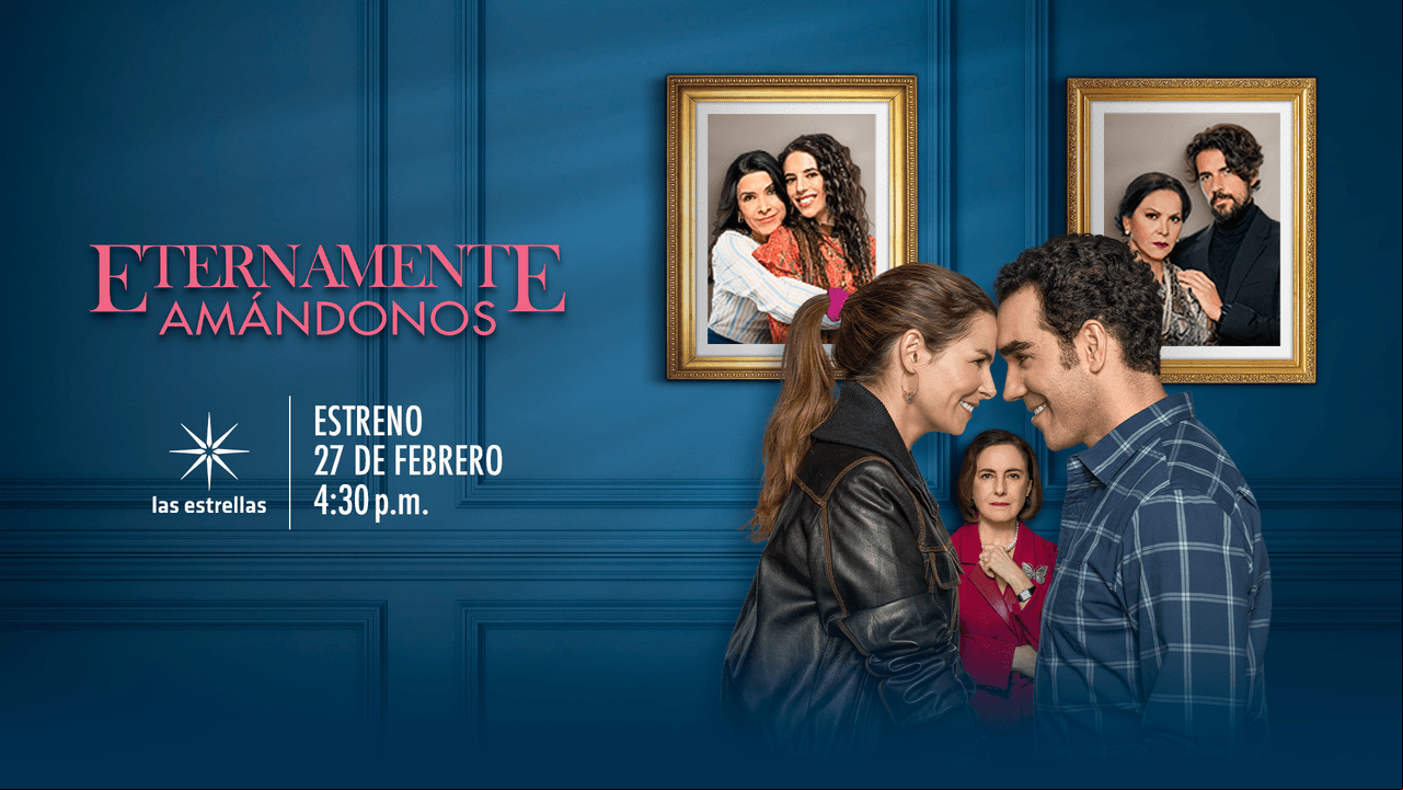 Eternamente Amándonos: Ve este viernes el primer capítulo de la telenovela en exclusiva