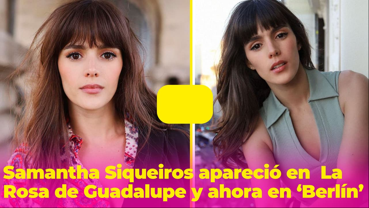 Protagonista de la exitosa serie Berlín es mexicana y actuó en La Rosa de Guadalupe