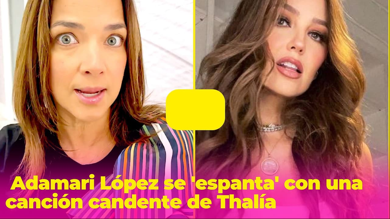Adamari López se 'espantó' al escuchar una canción de Thalía: la sensual letra la hizo enrojecer