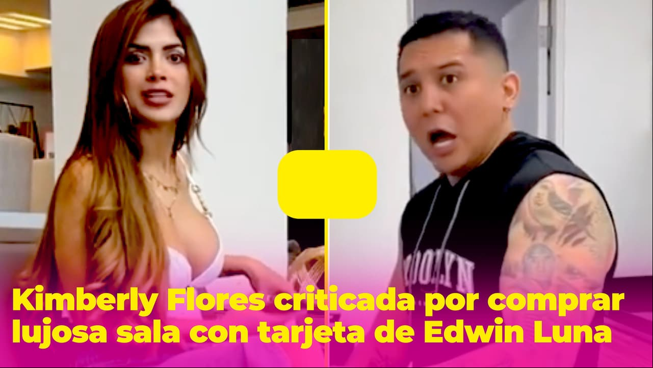 Kimberly Flores compró una lujosa sala con la tarjeta de Edwin Luna y espera que él "no sepa que la usa"