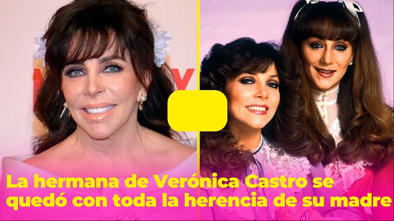 Verónica Castro y su hermana están distanciadas: la herencia de su madre podría ser la razón