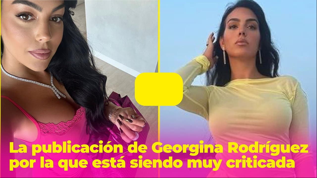 La publicación de Georgina Rodríguez por la que está siendo duramente criticada: "Se ve vulgar"