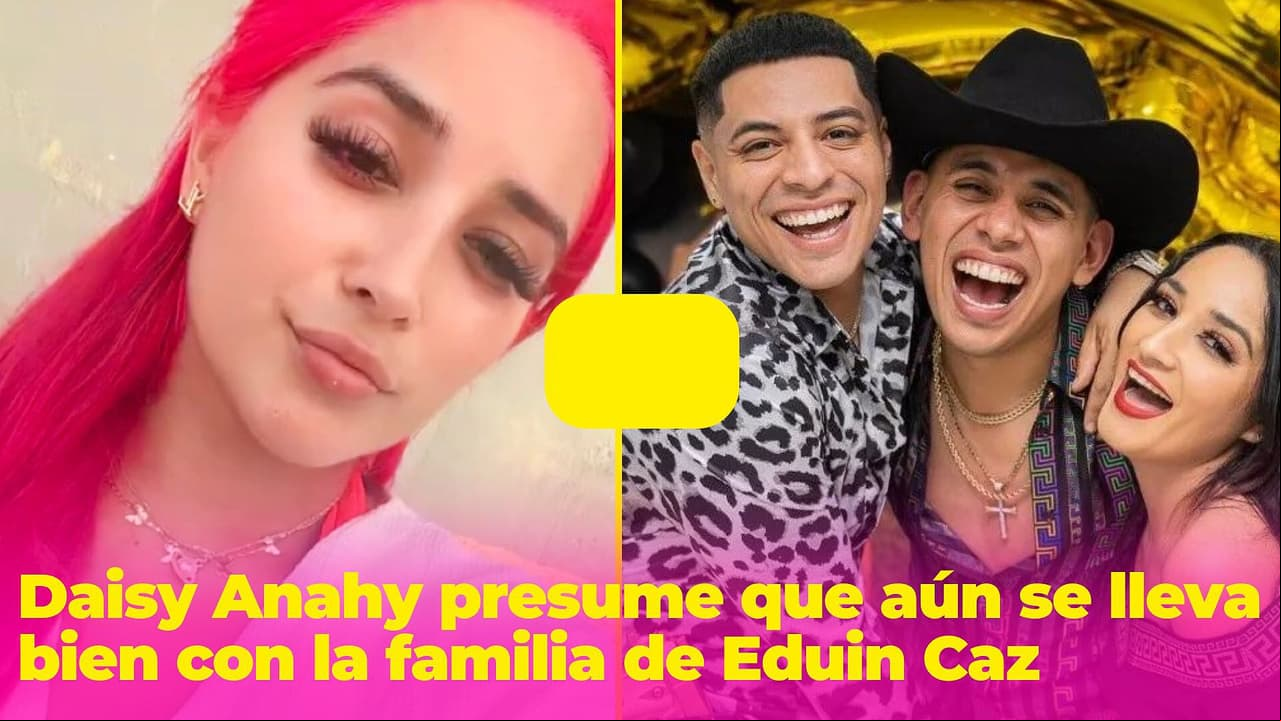¿Daisy Anahy ya no se lleva bien con la familia de Eduin Caz? Estas imágenes la delatan