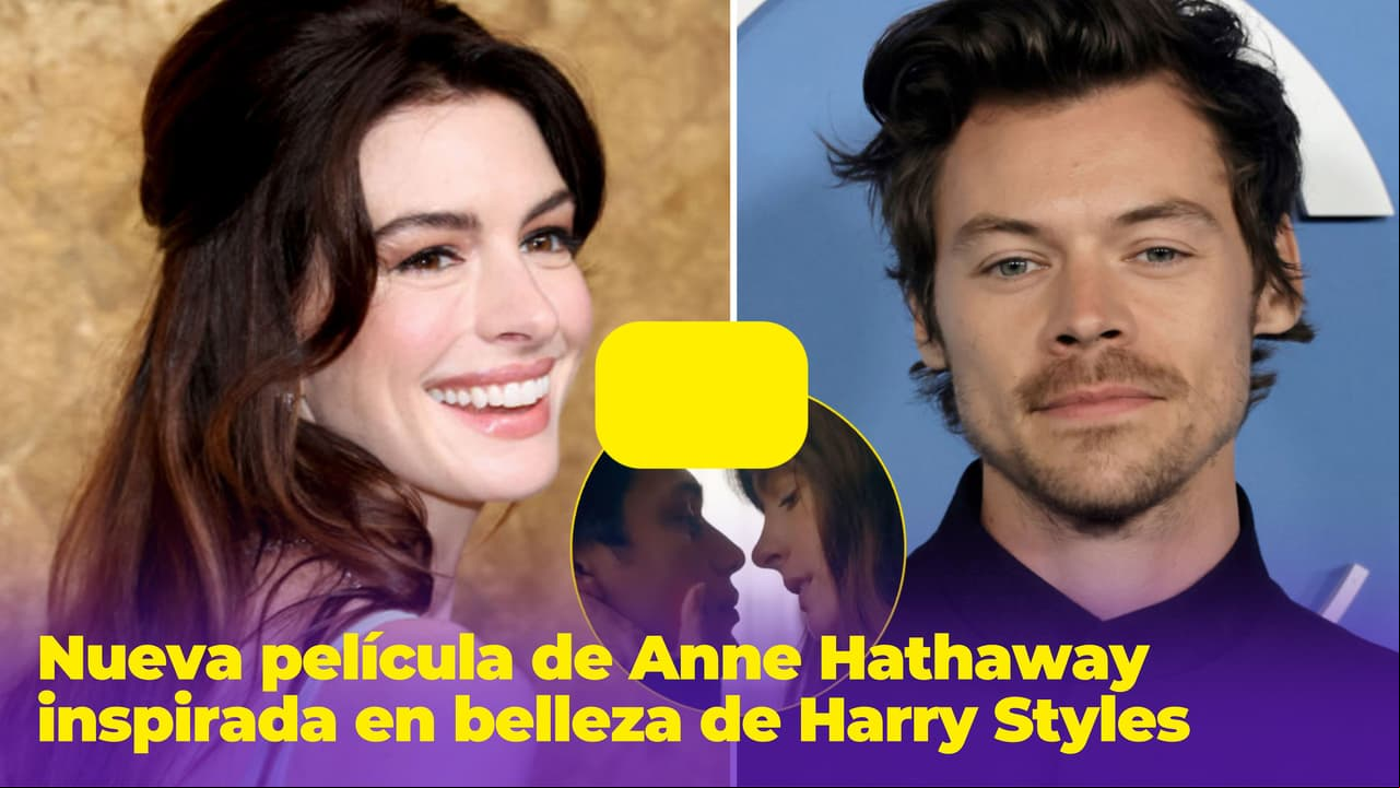 Nueva película de Anne Hathaway está inspirada en la belleza de Harry Styles: Todo sobre ‘La idea de ti’ 