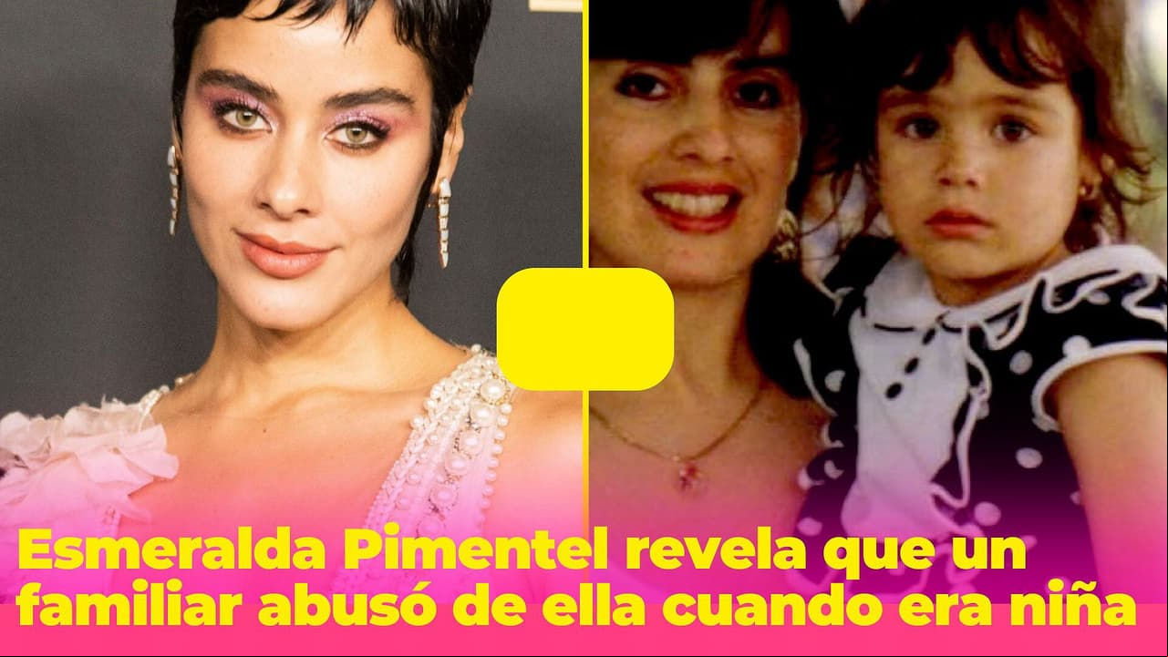 Esmeralda Pimentel sufrió abuso cuando era niña: reveló que fue un familiar cercano